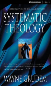 Systematic Theology, An Introduction to Biblical Doctrine